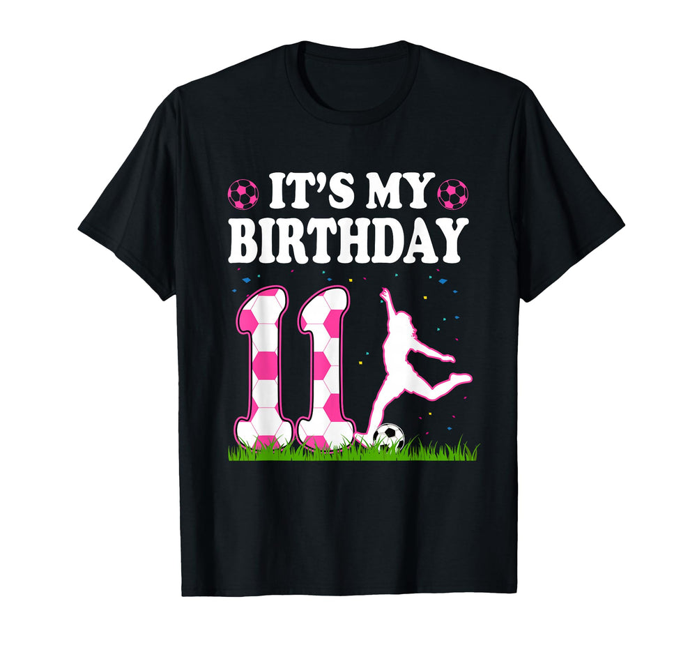 Its My 11Th Birthday Soccer Theme T-Shirt - Fun Novelty Design Men Women