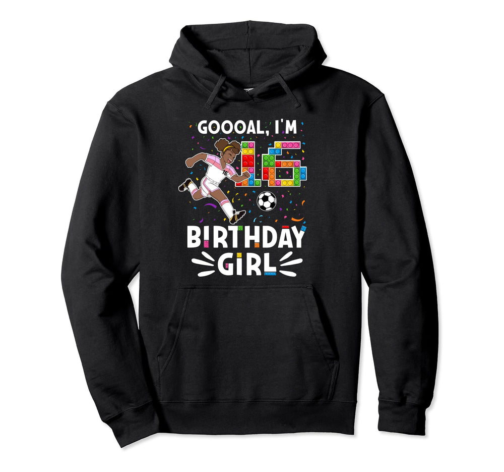 Goooal Im 16 I Building Blocks I 16Th Hoodie - Graphic Print for Adults