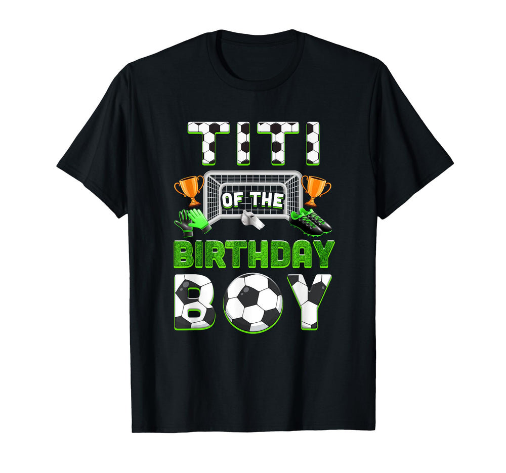Titi Birthday Soccer Family Matching T-Shirt - Custom Art Print for Adults