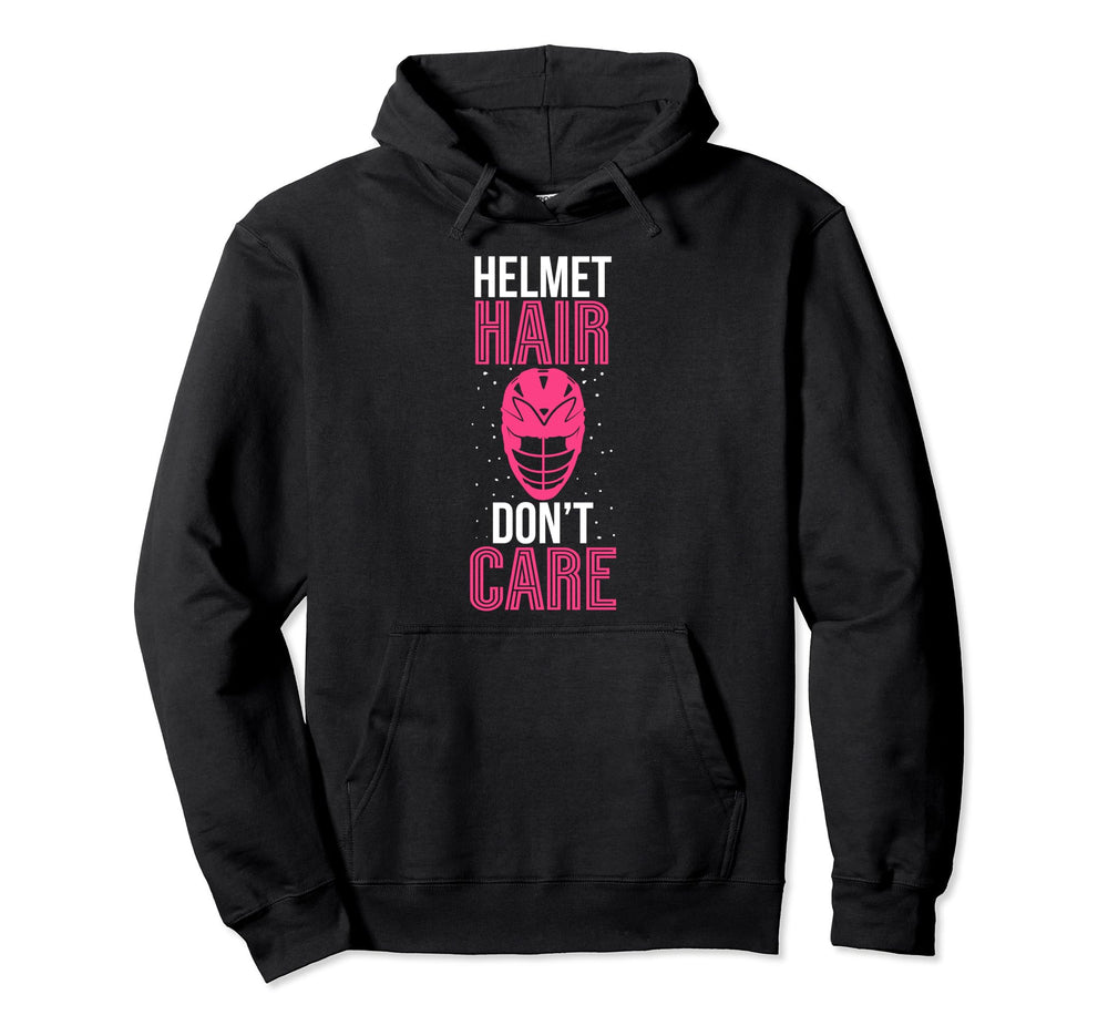 Helmet Hair Dont Care Lacrosse Goalie Hoodie - Streetwear Style Unisex