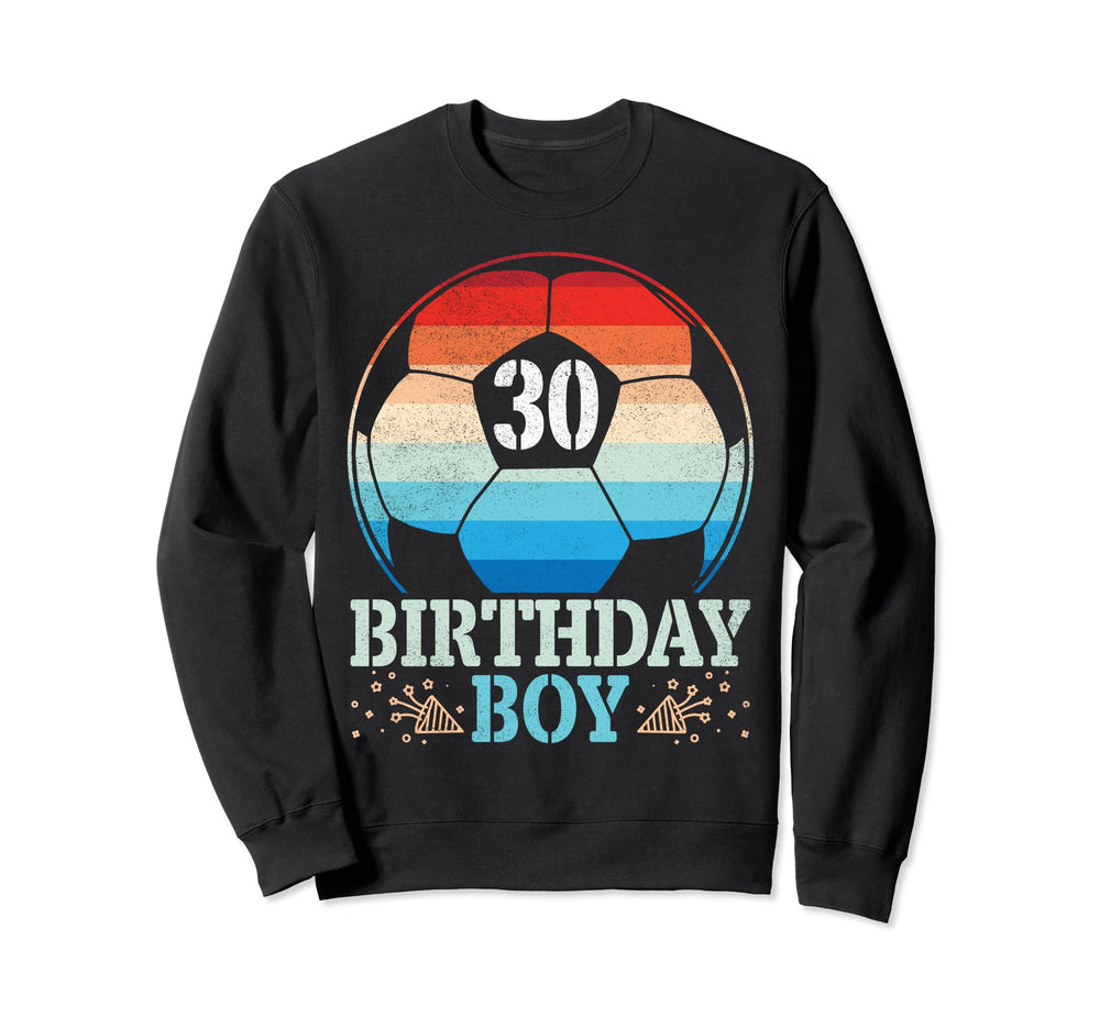 Playing Soccer Happy Birthday Sweatshirt - Streetwear Style Men Women