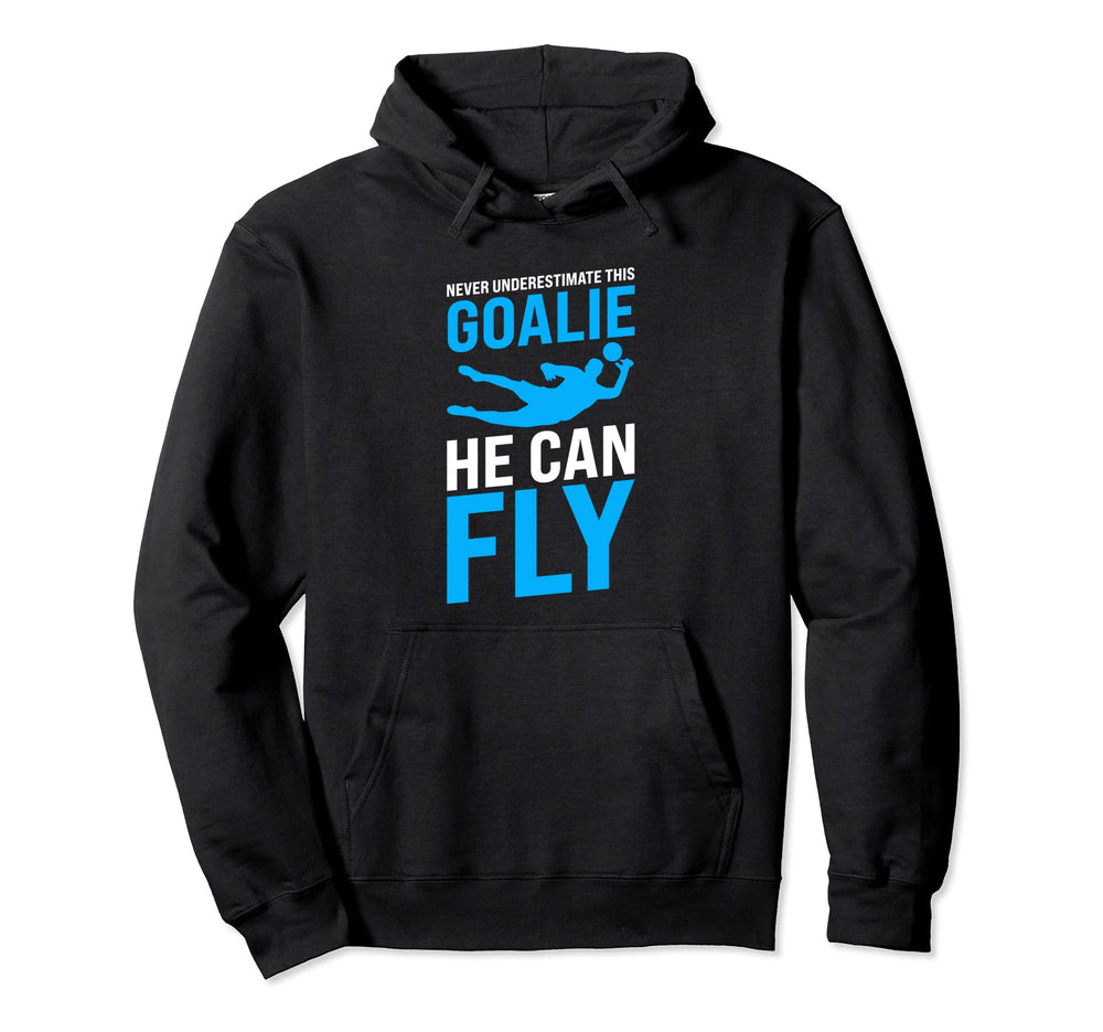 Never Underestimate This Goalie He Hoodie - Casual Everyday Wear Unisex