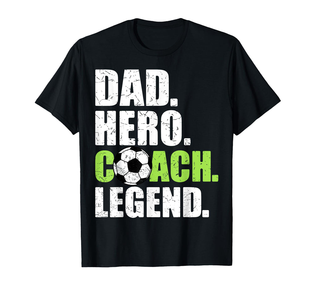 Dad Hero Coach Legend Father Papa T-Shirt - Novelty Apparel Men Women