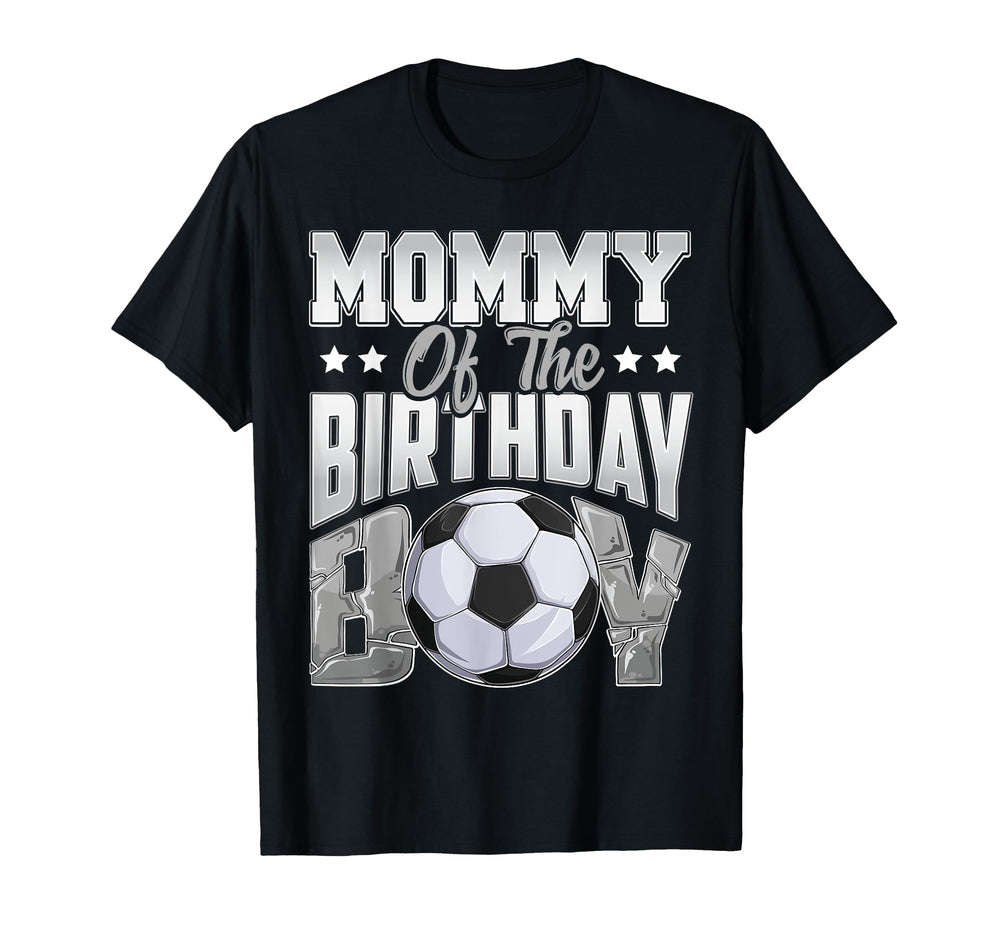 Mommy Soccer Birthday Family Baller B T-Shirt - Unique Graphic for Adults