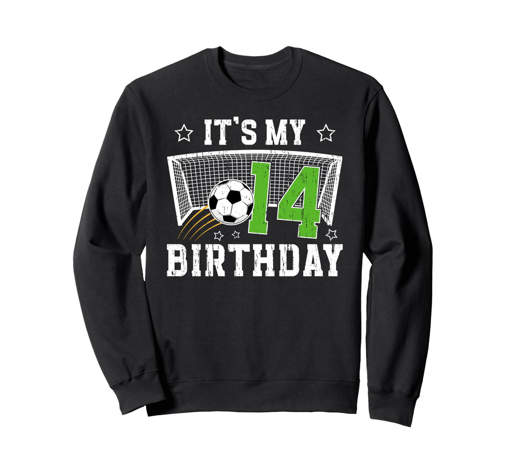 14Th Birthday Soccer 14 Year Sweatshirt - Casual Everyday Wear Men Women
