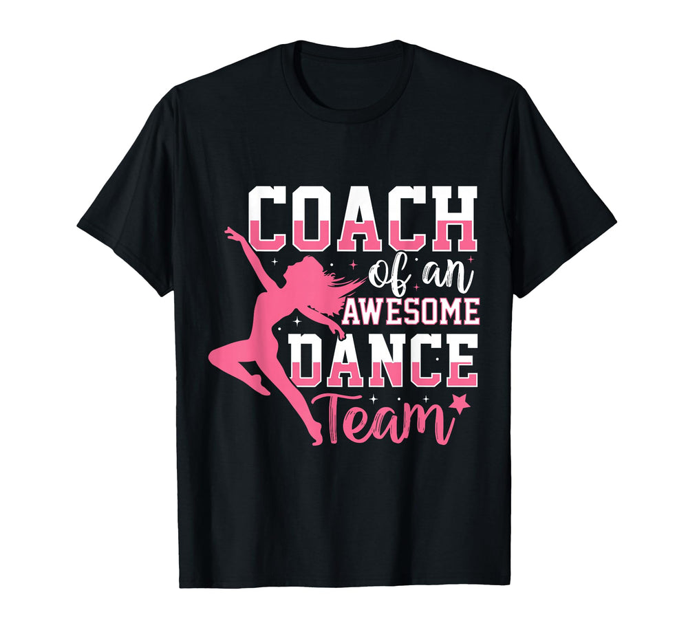 Coach Awesome Dance Team Dance Coach T-Shirt - Trendy Graphic for Adults