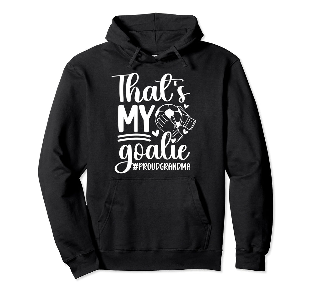 Proud Soccer Goalkeeper Grandma Soccer Hoodie - Minimalist Print Men Women