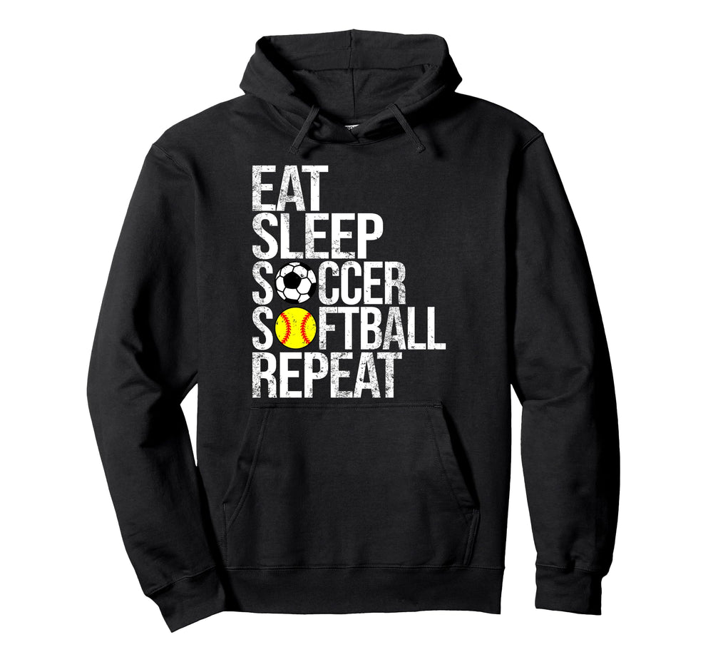 Eat Sleep Soccer Softball Repeat Funny Hoodie - Fun Novelty Design Unisex