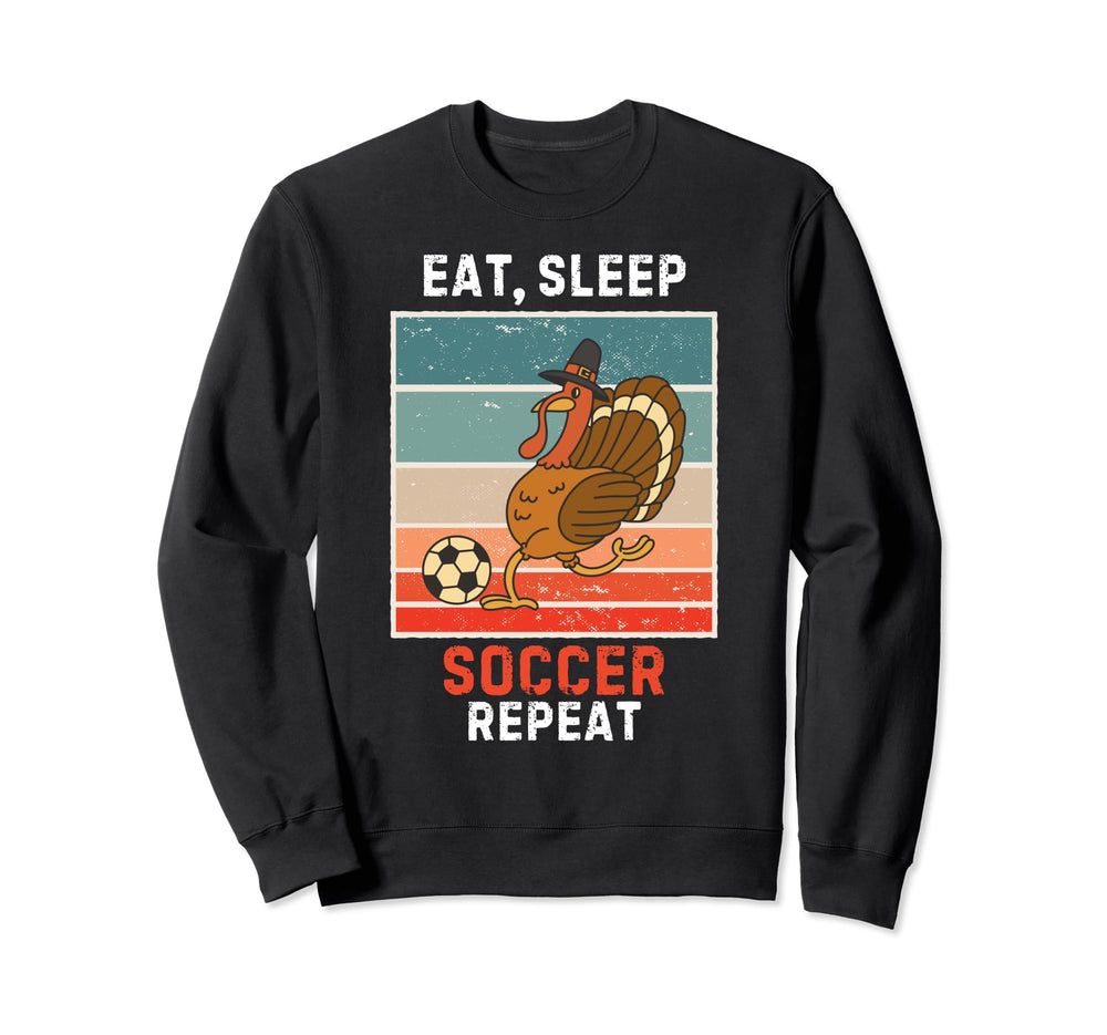 Turkey Bird Eat Sleep Soccer Sweatshirt - Custom Art Print for Adults