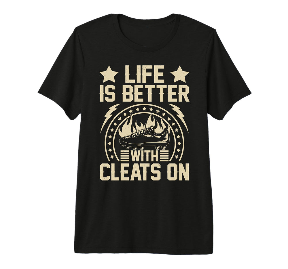 Life Is Better Cleats Tri Blend T-Shirt - Graphic Print Men Women