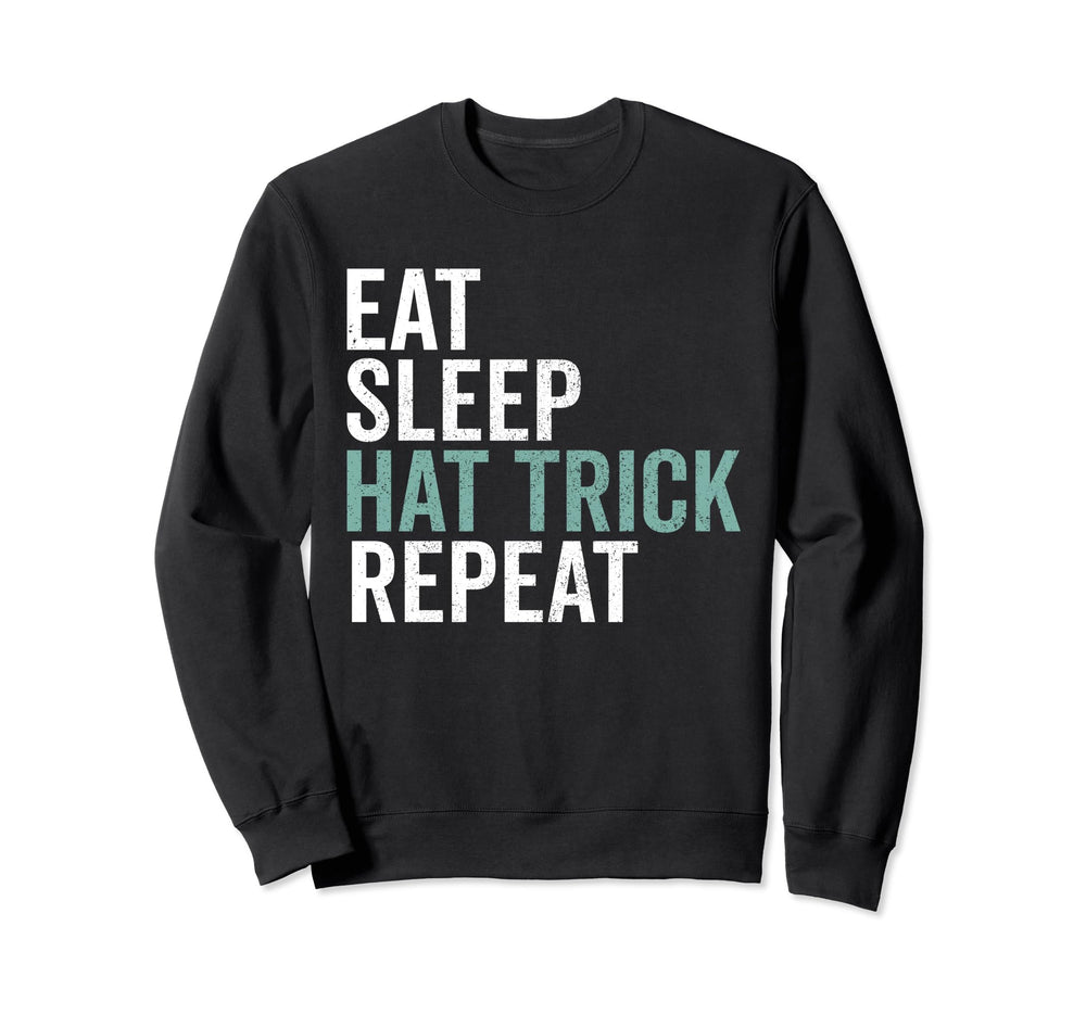 Eat Sleep Hat Trick Repeat Soccer Sweatshirt - Aesthetic Graphic Unisex