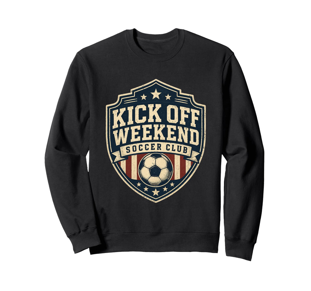 Football Collection Kick Off Weekend Sweatshirt - Streetwear Style Unisex