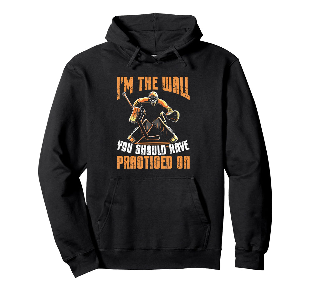 Im Wall You Should Have Practiced Ice Hoodie - Streetwear Style Men Women