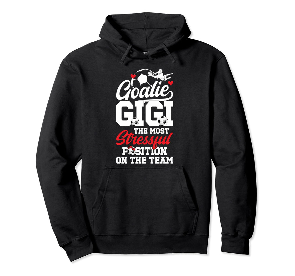 Soccer Goalie Gigi Funny Gigi Soccer Hoodie - Unique Graphic Unisex