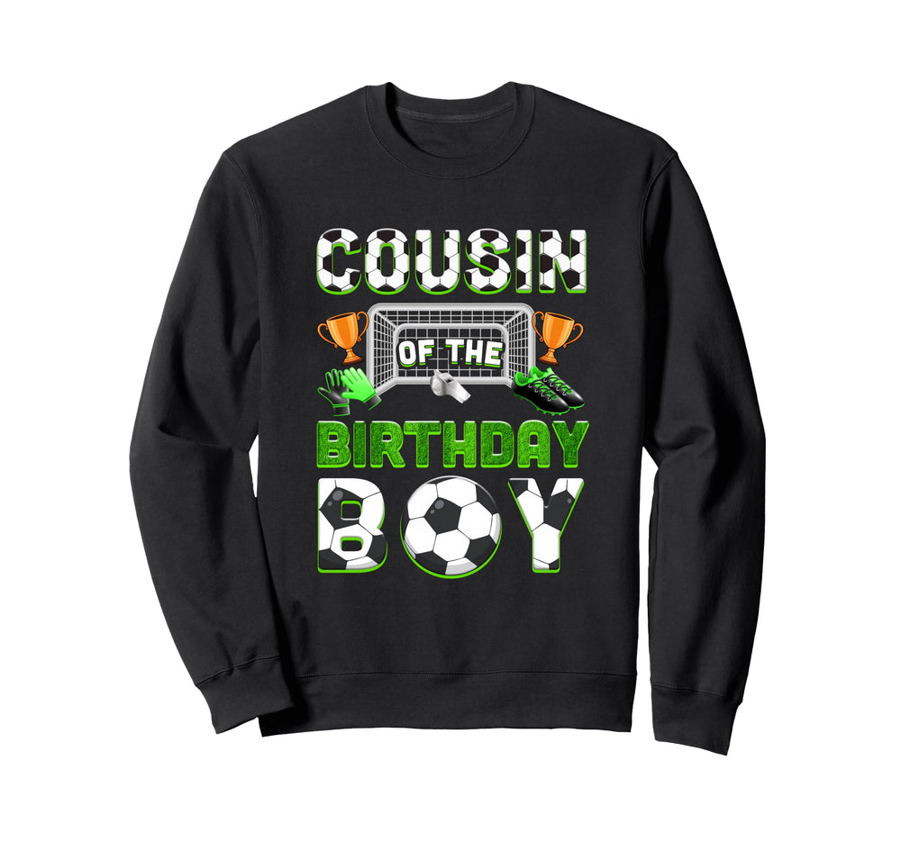 Cousin Birthday Soccer Family Sweatshirt - Streetwear Style for Adults