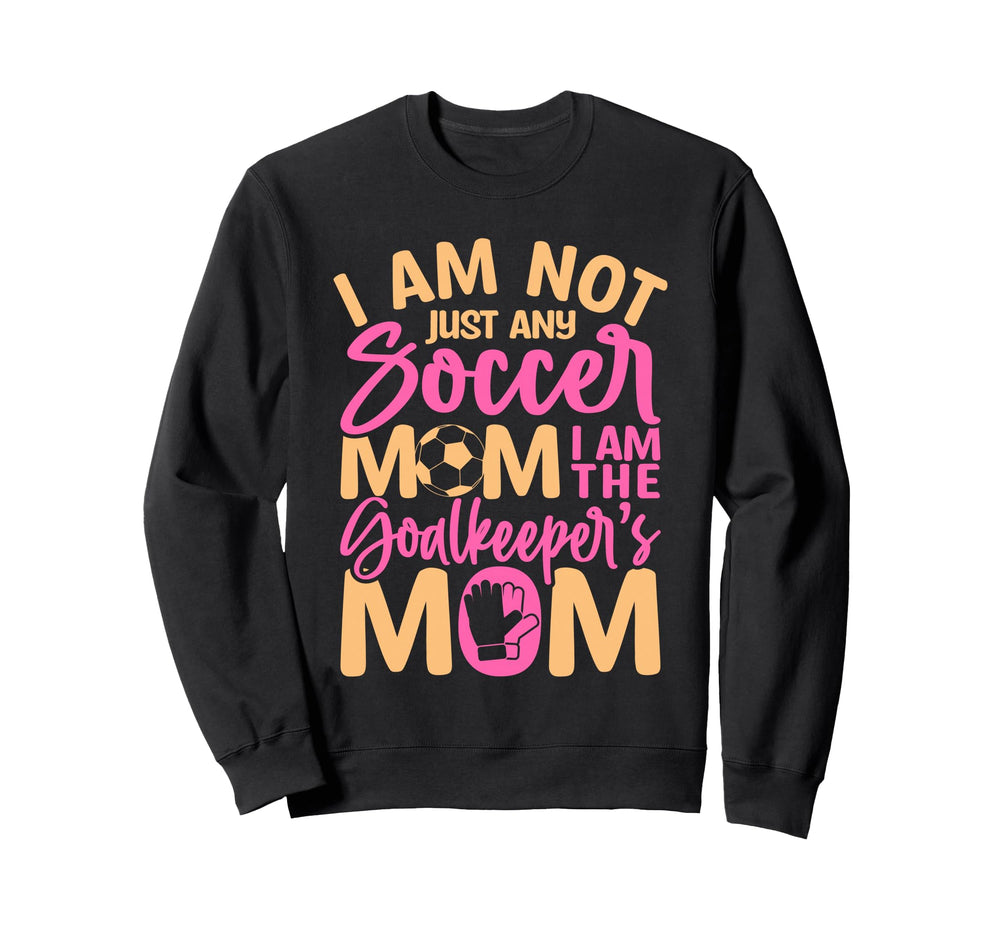Goalkeeper Mom Soccer Goalie Mama Sweatshirt - Aesthetic Graphic Men Women