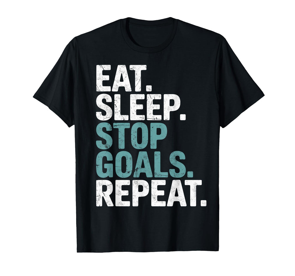 Eat Sleep Stop Goals Repeat Goalie T-Shirt - Streetwear Style for Adults