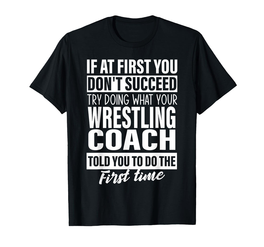 If First You Dont Succeed Wrestling T-Shirt - Trendy Graphic for Adults