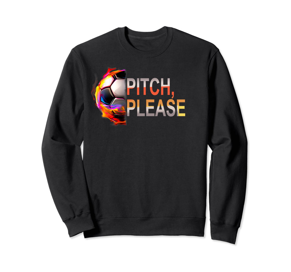 Pitch Please Soccer Football Goal Sweatshirt - Streetwear Style for Adults
