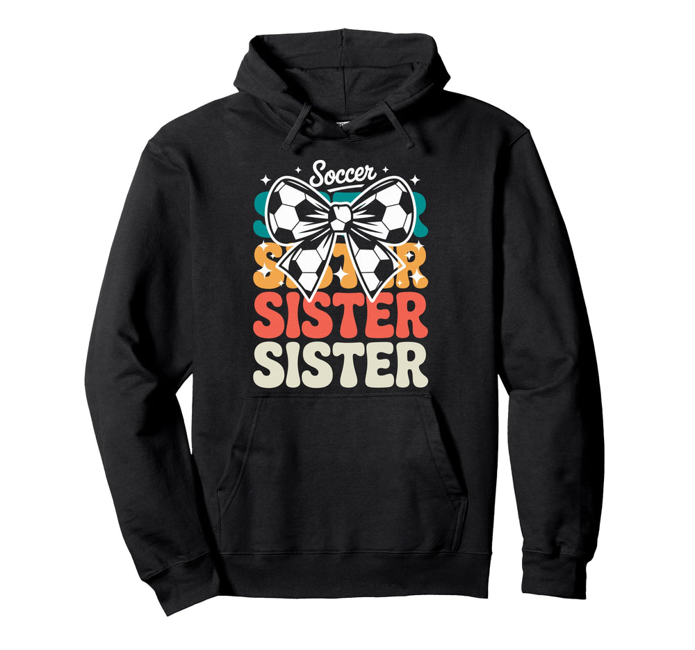 Groovy Soccer Football Player Sister Hoodie - Novelty Apparel for Adults
