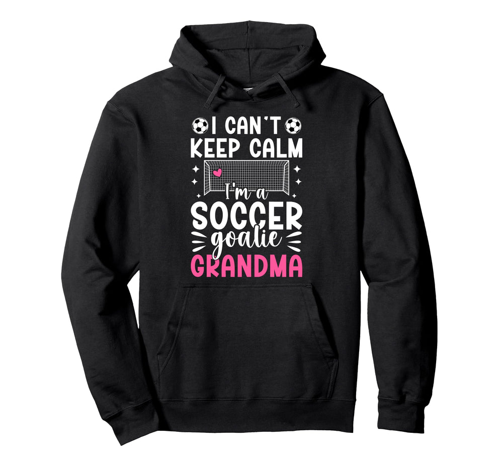 Im Soccer Goalie Grandma Soccer Keeper Hoodie - Minimalist Print Unisex