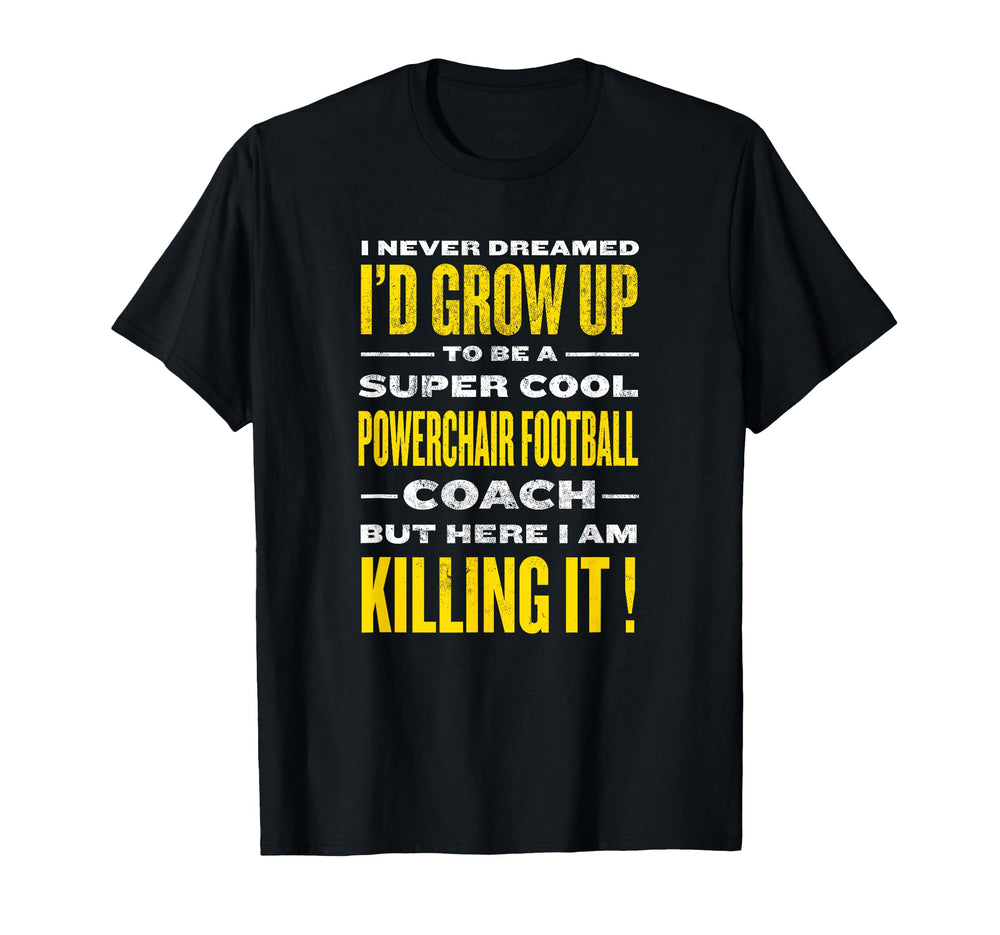 Powerchair Football Coach Funny Power T-Shirt - Trendy Graphic Unisex