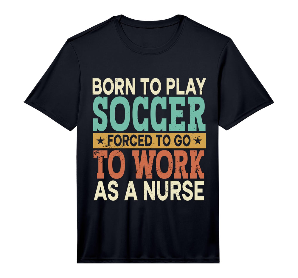 Born To Play Soccer Forced Sports T-Shirt - Aesthetic Graphic Unisex