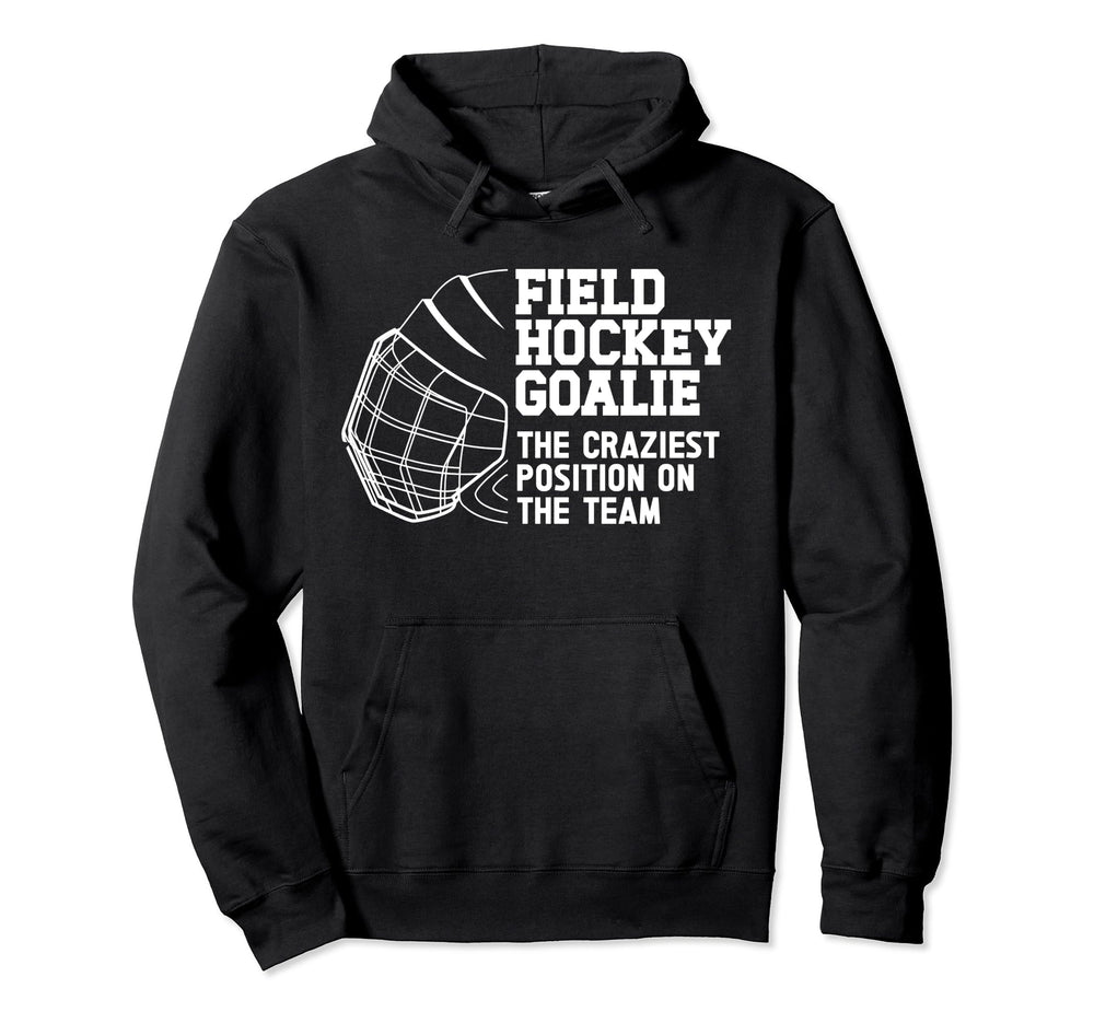 Funny Field Hockey Goalie Field Hockey Hoodie - Aesthetic Graphic Unisex