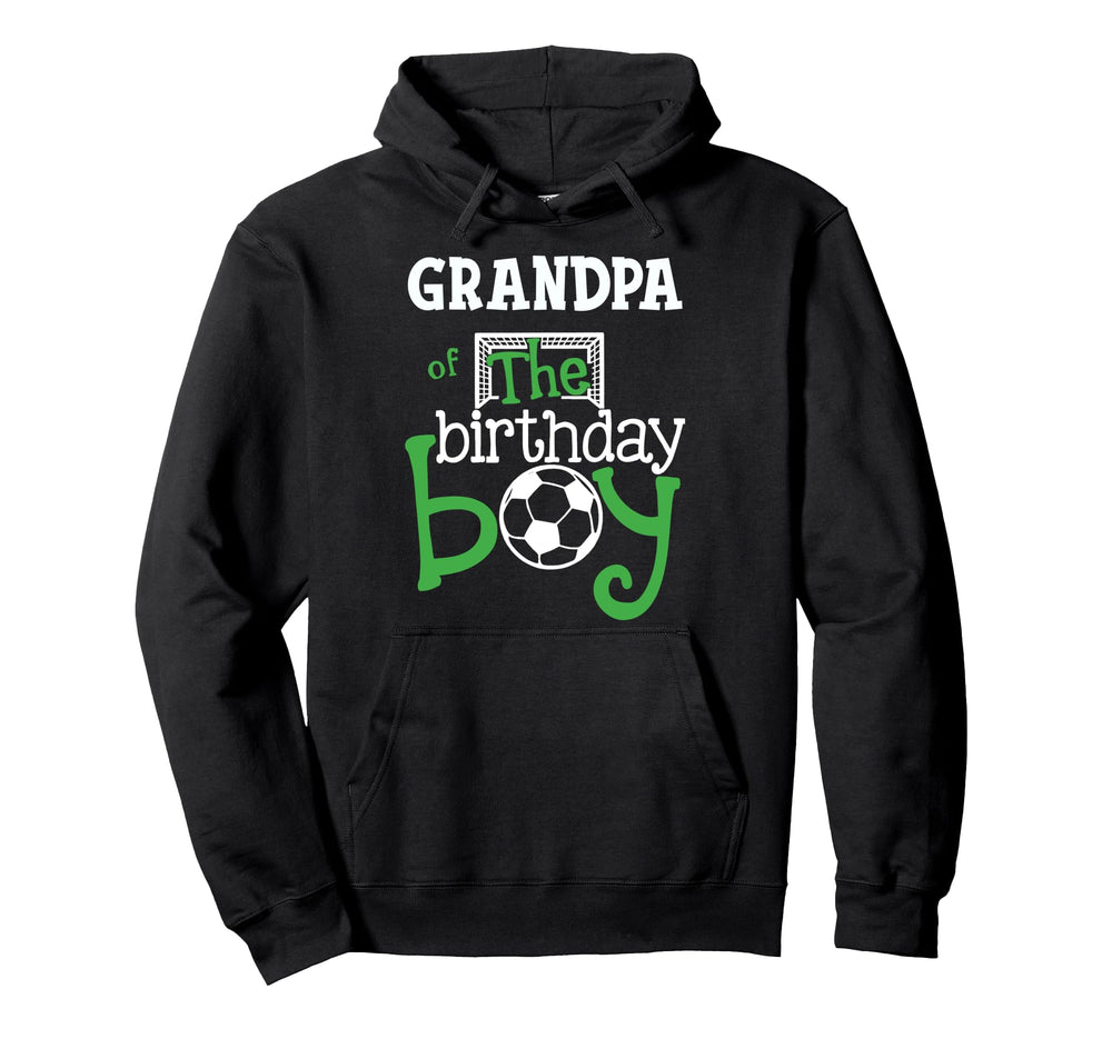 Grandpa Birthday Soccer Player Hoodie - Fun Novelty Design for Adults