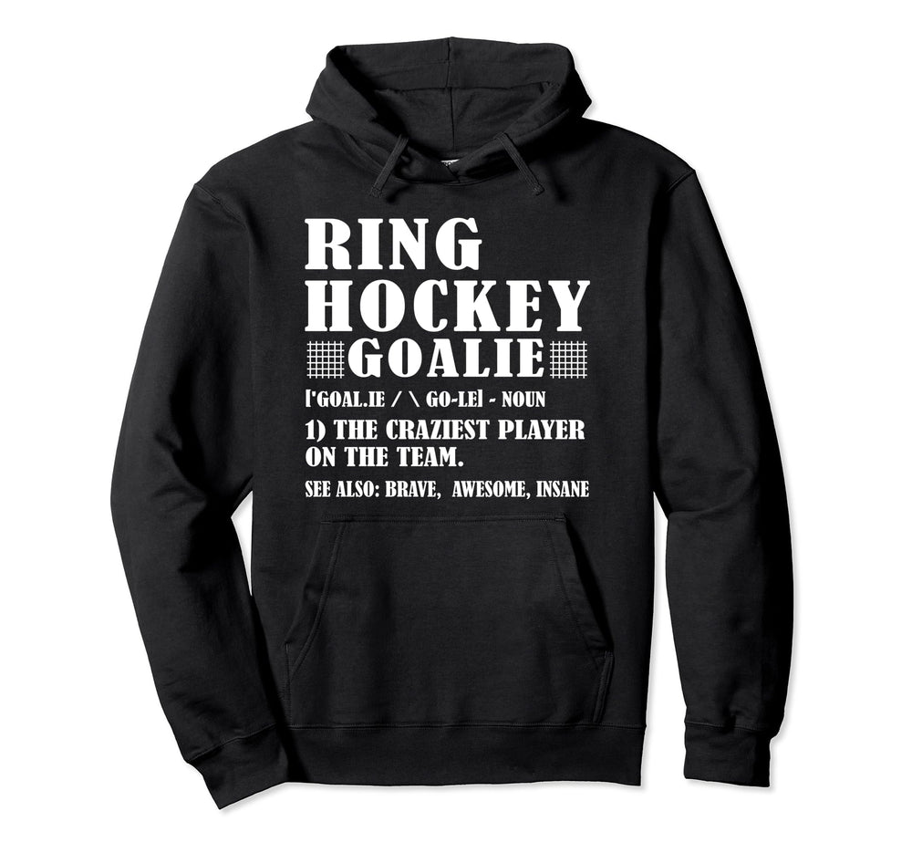 Funny Ring Hockey Goalie Definition Hoodie - Streetwear Style Unisex