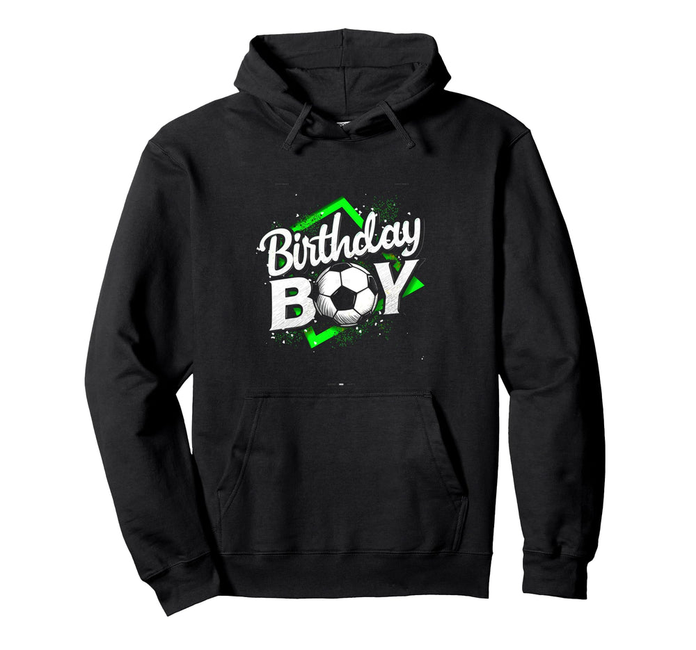 Birthday Soccer Hoodie - Custom Art Print Men Women