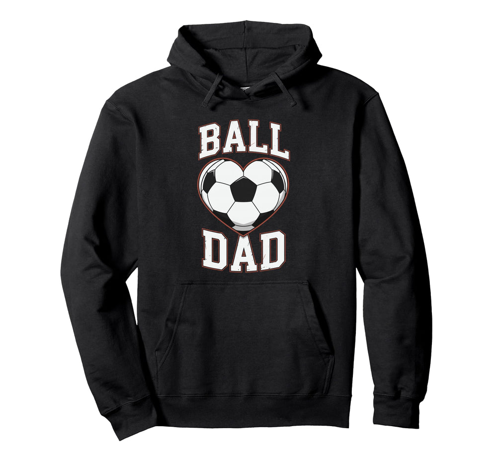 Ball Dad Heart Soccer Father Player Pride Hoodie - Graphic Print Men Women