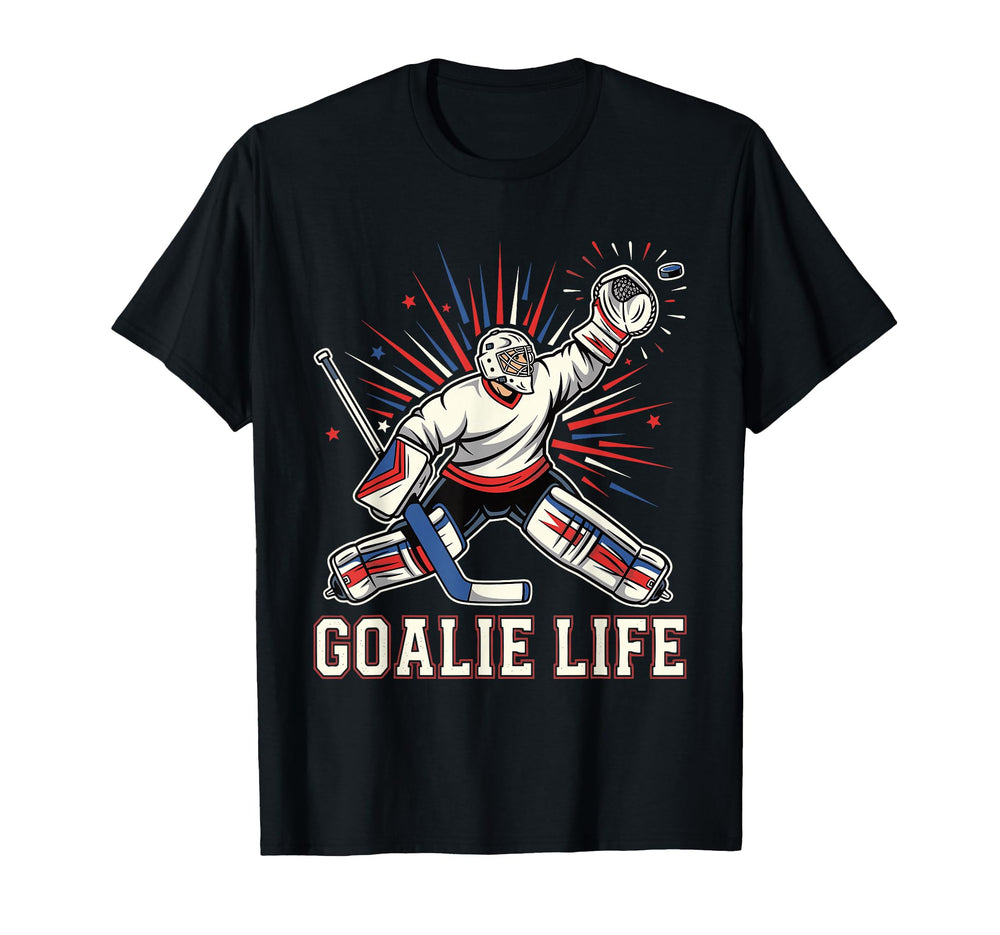 Goalie Life Ice Funny Hockey Goalkeeper T-Shirt - Custom Art Print Unisex