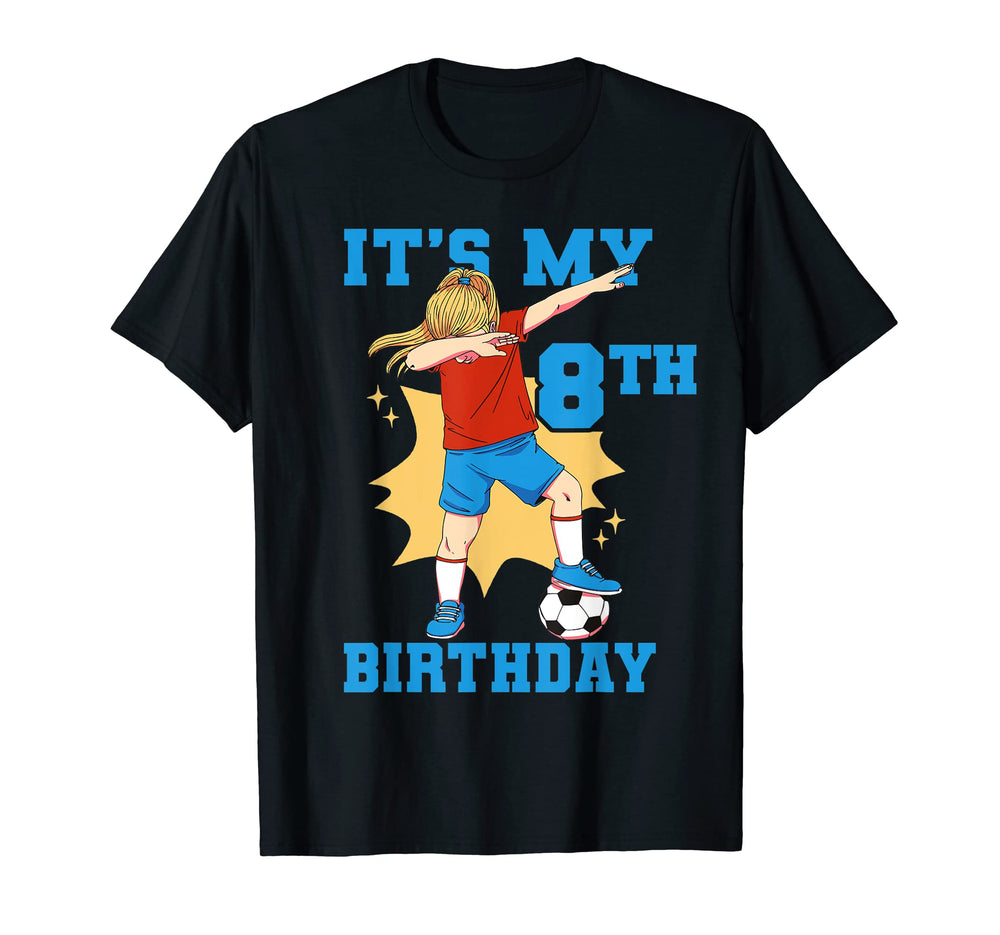 Its My 8Th Birthday Soccer T-Shirt - Streetwear Style Men Women