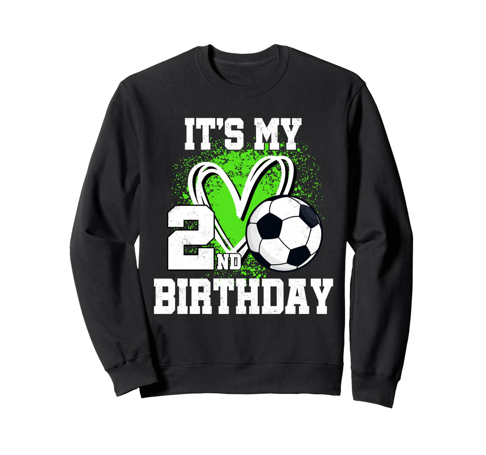 Its My 2Nd Birthday Soccer Ball 2 Sweatshirt - Unique Graphic for Adults