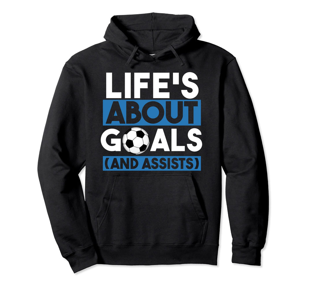 Lifes About Goals Soccer Sports Player Hoodie - Minimalist Print Men Women