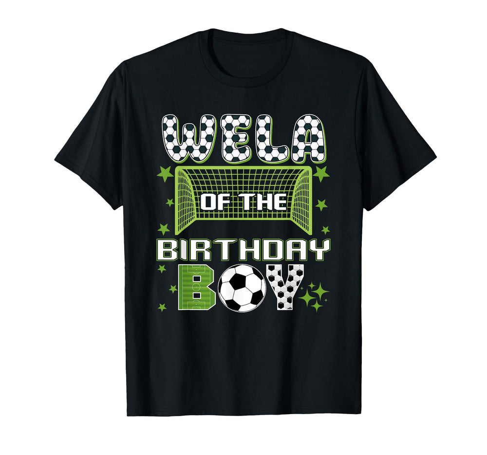 Wela Birthday Soccer Group Family T-Shirt - Minimalist Print Men Women
