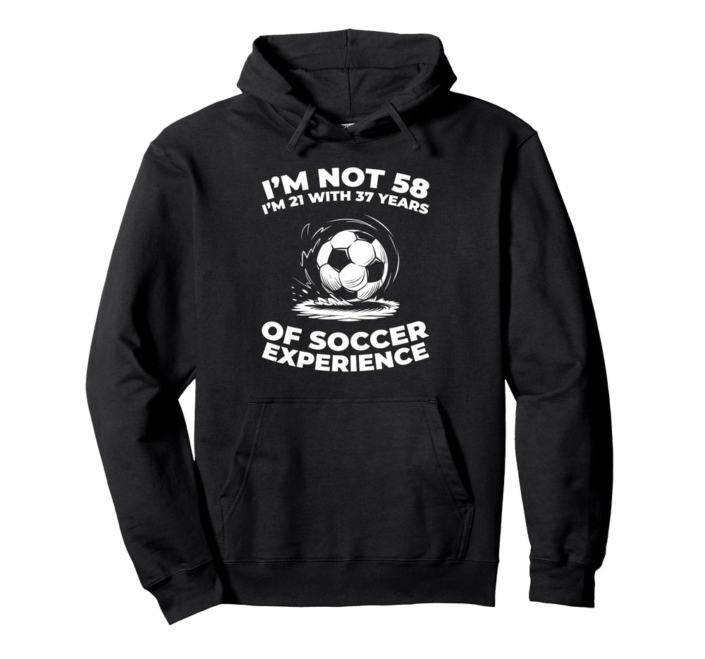 58 Years Old Sports Team Player Soccer Hoodie - Novelty Apparel Unisex