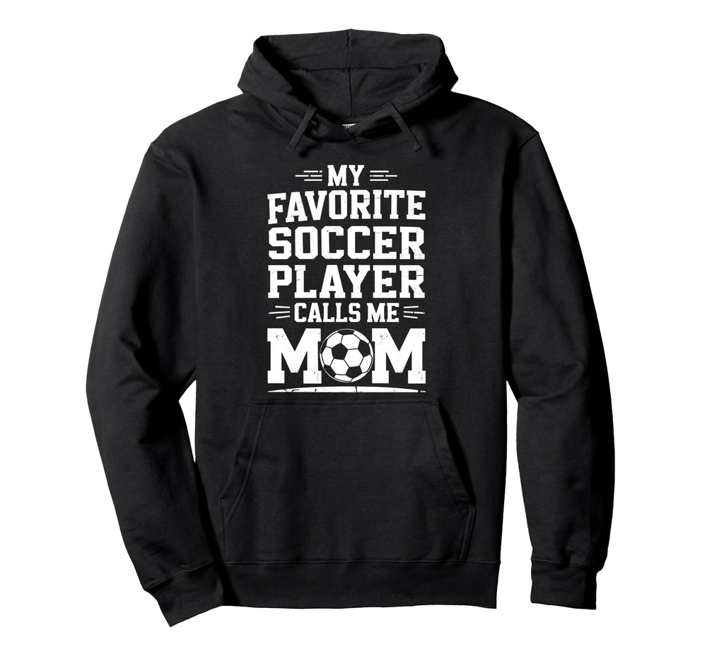 Goalkeeper Mother My Favorite Soccer Hoodie - Streetwear Style for Adults