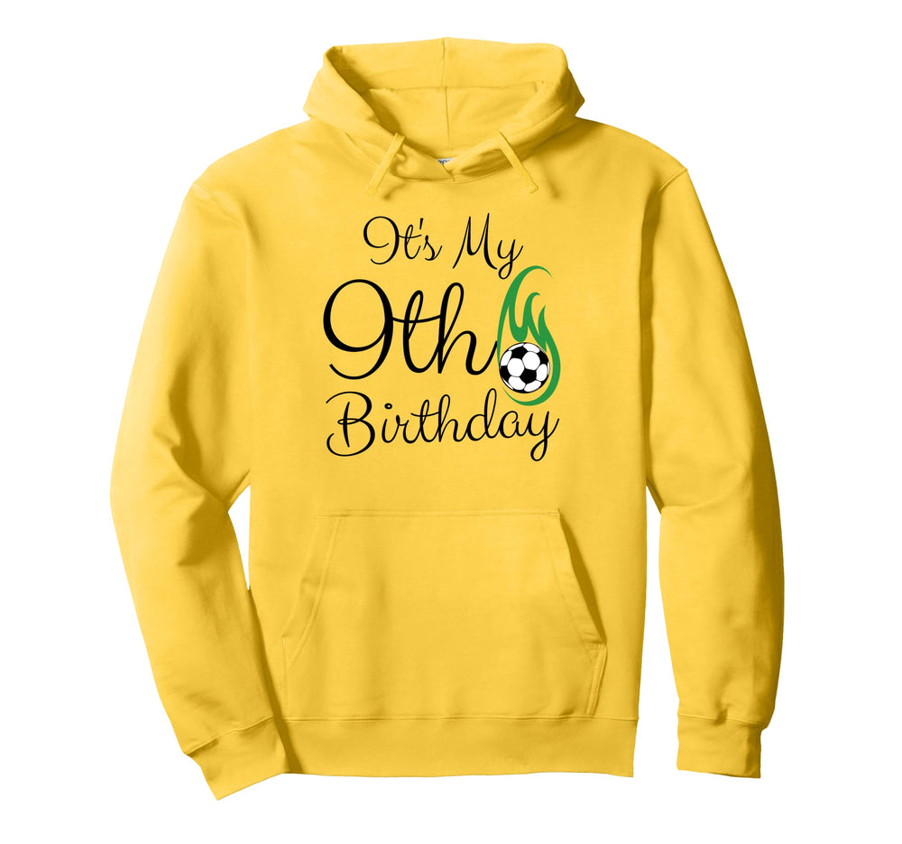 Its My 9Th Birthday Soccer Player 9Th Hoodie - Unique Graphic for Adults