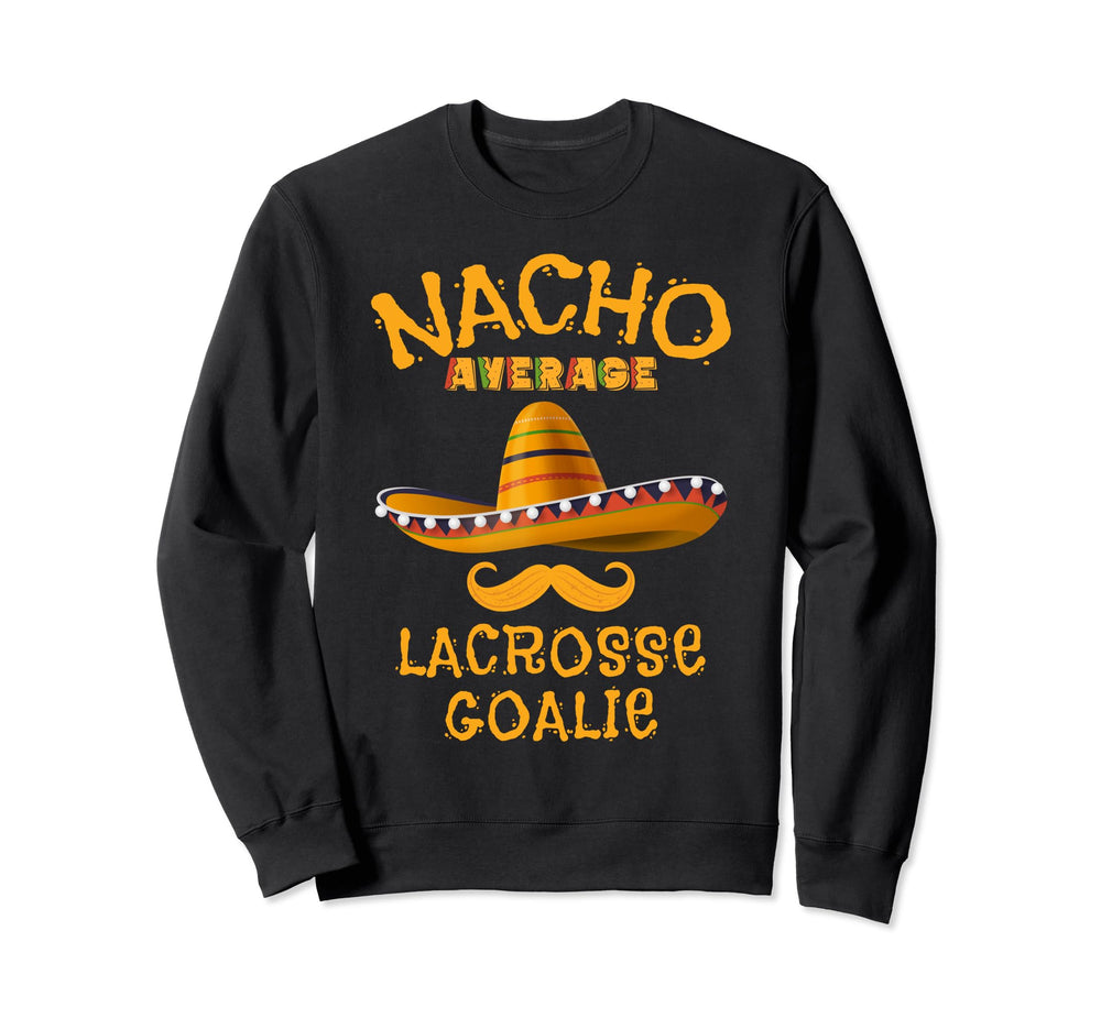 Lacrosse Lax Goalie Funny Sweatshirt - Aesthetic Graphic Men Women