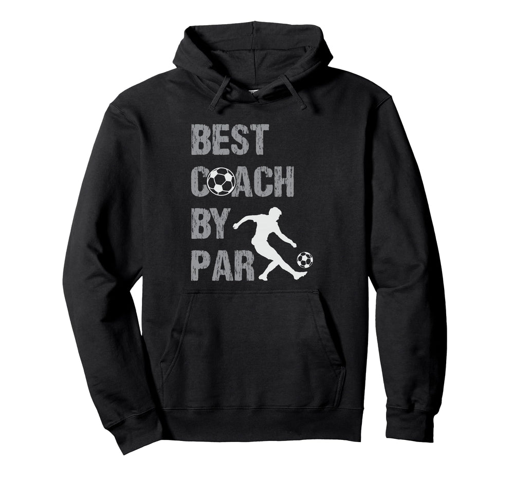 Best Coach Par Game Day Soccer Coach Hoodie - Fun Novelty Design Men Women