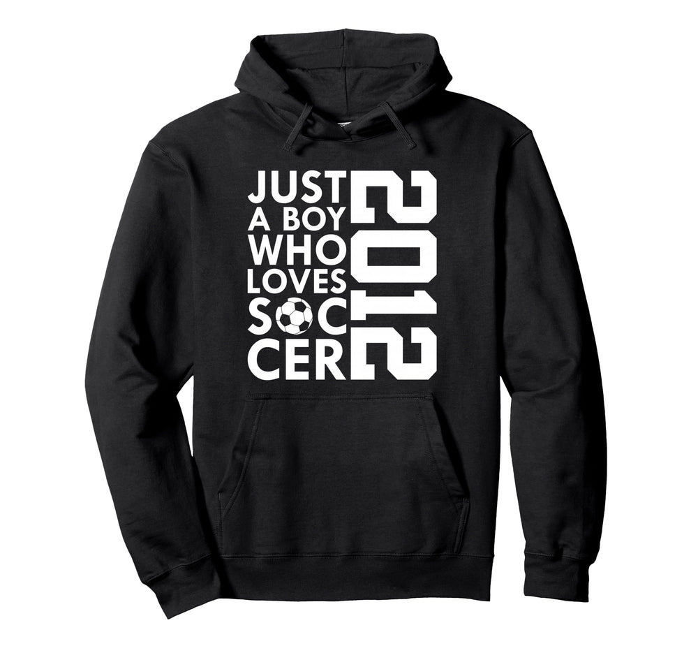 2012 Just Who Loves Soccer 14Th Birthday Hoodie - Graphic Print for Adults