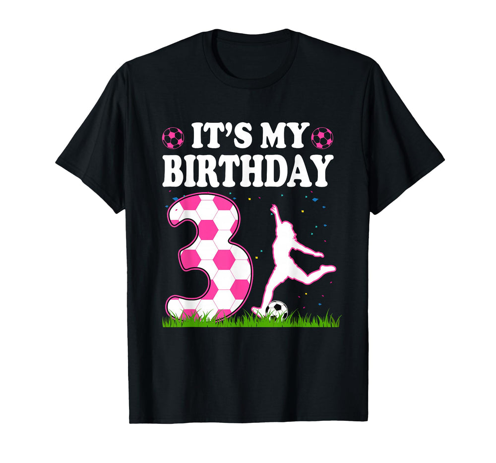 Its My 3Rd Birthday Soccer Theme 3 T-Shirt - Novelty Apparel Men Women