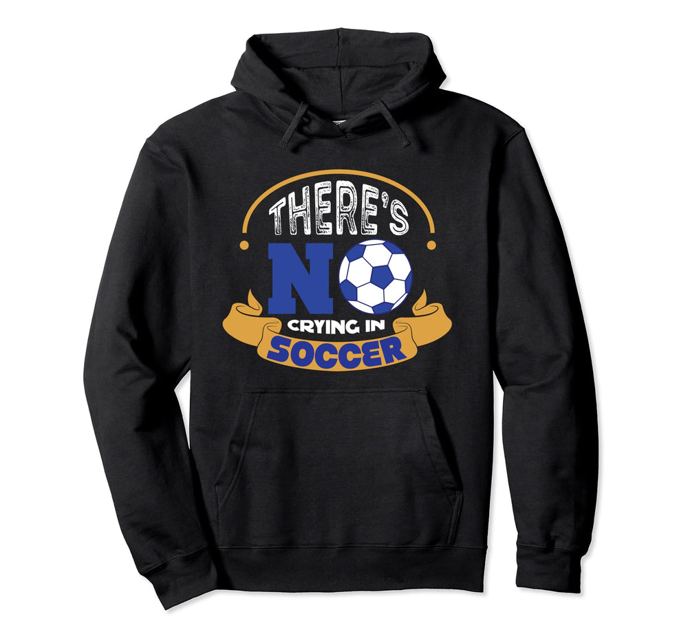 No Crying Soccer Hoodie - Aesthetic Graphic Men Women