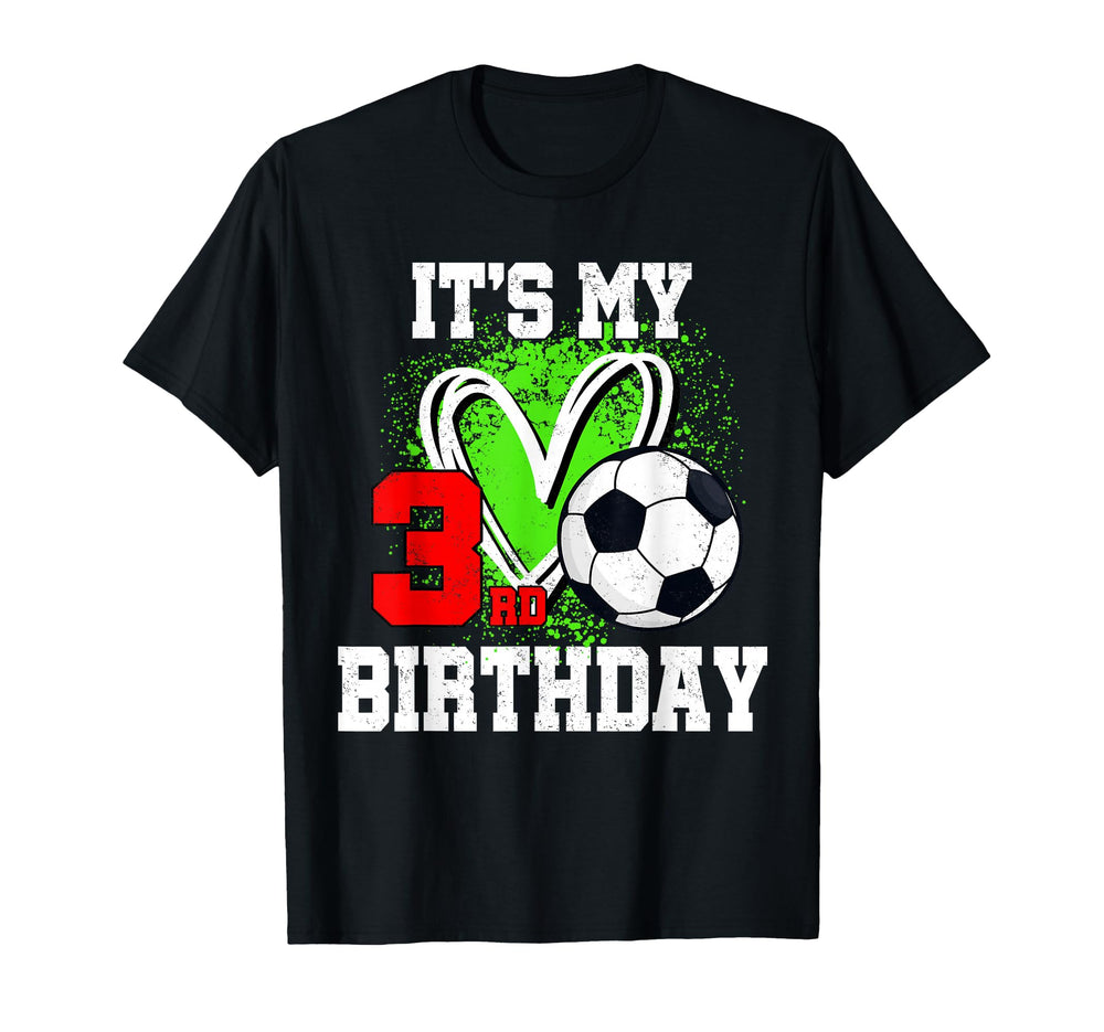 Its My 3Rd Birthday Soccer Ball 3 Year T-Shirt - Novelty Apparel Unisex