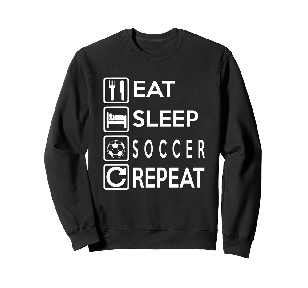 Soccer Gift Eat Sleep Soccer Repeat Sweatshirt - Minimalist Print Men Women