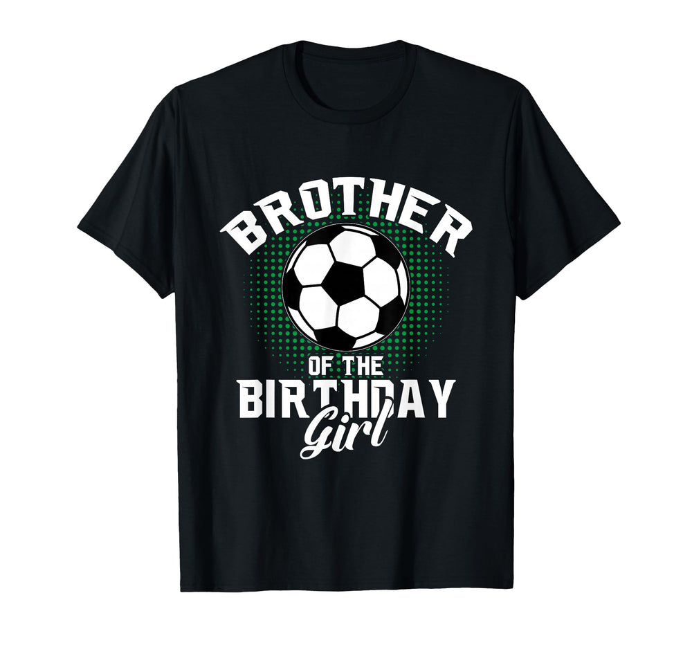 Brother Birthday Soccer Lover Gifts T-Shirt - Graphic Print for Adults