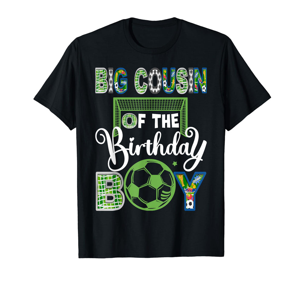Big Cousin Birthday Soccer Baller T-Shirt - Custom Art Print Men Women
