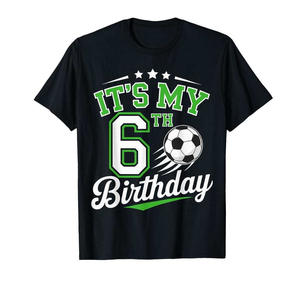 Its My 6Th Birthday Soccer 6 Years Old T-Shirt - Minimalist Print Unisex